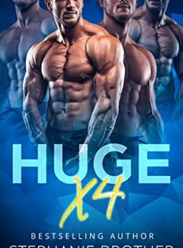 HUGE X4: A REVERSE HAREM STEPBROTHER ROMANCE (HUGE Series)