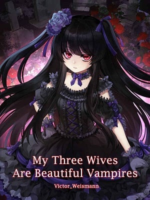 My Three Wives Are Beautiful Vampires