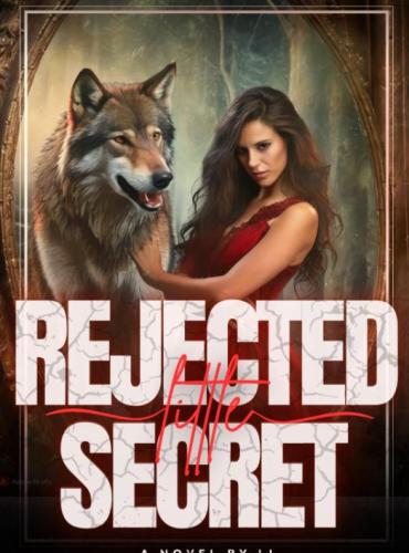 Rejected Little Secret by Lisj