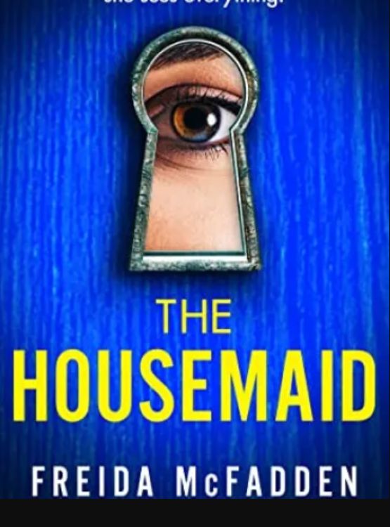 The Housemaid: An absolutely addictive psychological thriller with a jaw-dropping twist