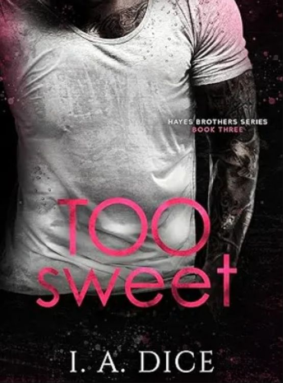 Too Sweet: Hayes Brothers Book 3