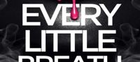 Every Little Breath: A Tense Psychological Thriller Full of Twists